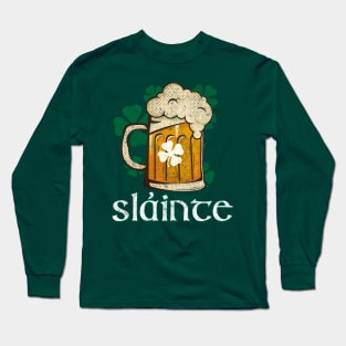 Slainte! Cheers for St Patrick's Day Beer T- Shirt Long Sleeve T-Shirt